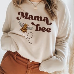 mama sweatshirt mama bee mama crewneck mama gift new mama sweatshirt mom sweatshirt mama shirt s gift for new mama gi