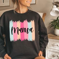 mama paint sweatshirt, mother's day sweatshirt, paint strokes sweatshirt, best mom sweatshirt, perfect mother's day gift