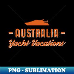Australia Yacht Vacations - Instant Sublimation Digital Download - Unleash Your Creativity