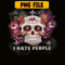CAMP07112321-I HATE PEOPLE PNG Skull Flower PNG Camping Lover PNG.png