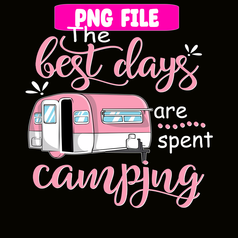 CAMP07112326-THE BEST DAYS ARE SPENT CAMPING PNG Pink Camping PNG Camping Lover PNG.png