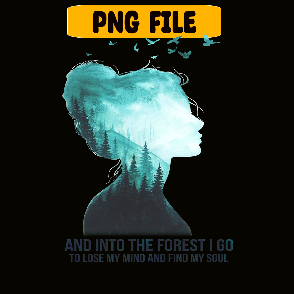 CAMP07112344-And Into The Forest I Go To Lose My Mind PNG Camping PNG Jungle Girl PNG.png