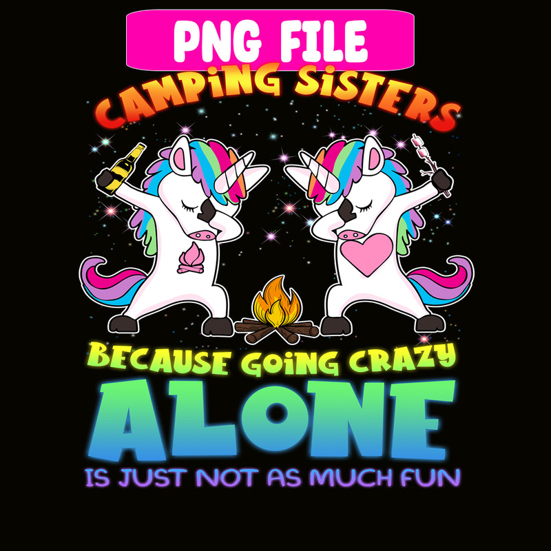CAMP07112348-Camping Sisters PNG Camping 2 Unicorn Dabbing PNG Camping And Unicorn PNG.png