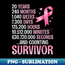 20 years 240 months fighting breast cancer counting survivor - special edition sublimation png file - defying the norms