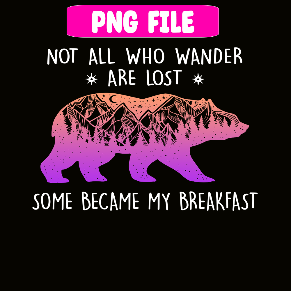 CAMP07112376-SOME BECAME MY BREAKFAST PNG Pink Bear PNG Advanture Lover PNG.png