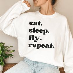 eat sleep fly repeat sweatshirt , aviation sweatshirt , pilot shirt , funny pilot sweatshirt , aviation gifts, aviator s