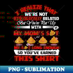 i realize that we are not biologically related fathers day - retro png sublimation digital download - stunning sublimation graphics