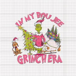 in my boujee grinch era png, pink grinch png, pink christmas png, pink grinchmas png