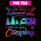 CAMP07112392-Yes I Do Have A Retirement Plan PNG Camping PNG I Plan On Camping PNG.png