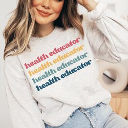 health coach, health educator, health educator gift, health educator sweatshirt