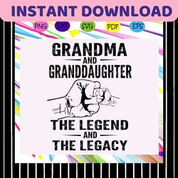 grandma and granddaughter the legend and the legacy svg, grandma and granddaughter svg, mothers day svg, mothers day gif