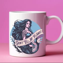 mermaid mug mermaidcore mermaid aesthetic feminist mug mermaid gift don't tell me to smile mug sirencore funny mermaid c