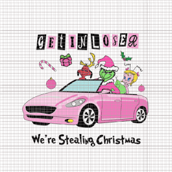 get in loser we're stealing christmas png, pink grinch png, pink christmas png, pink grinchmas png