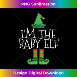 I'm The Baby Elf Matching Family Group Christmas T - Classic Sublimation PNG File - Challenge Creative Boundaries
