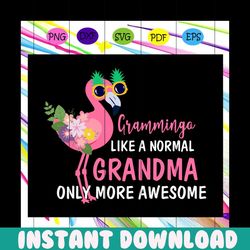 grammingo like a normal grandma only more awesome, grammingo svg, grammingo shirt, grammingo gift, grammingo lover, gram