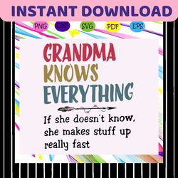 grandma knows everything svg, mothers day svg, mothers day gift, nana svg, gift for grandma, grandma life svg, mothers d