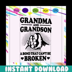 grandma and grandson svg, a bond that cant be broken, grandma svg, grandson svg, mothers day, mothers day gift, gift for