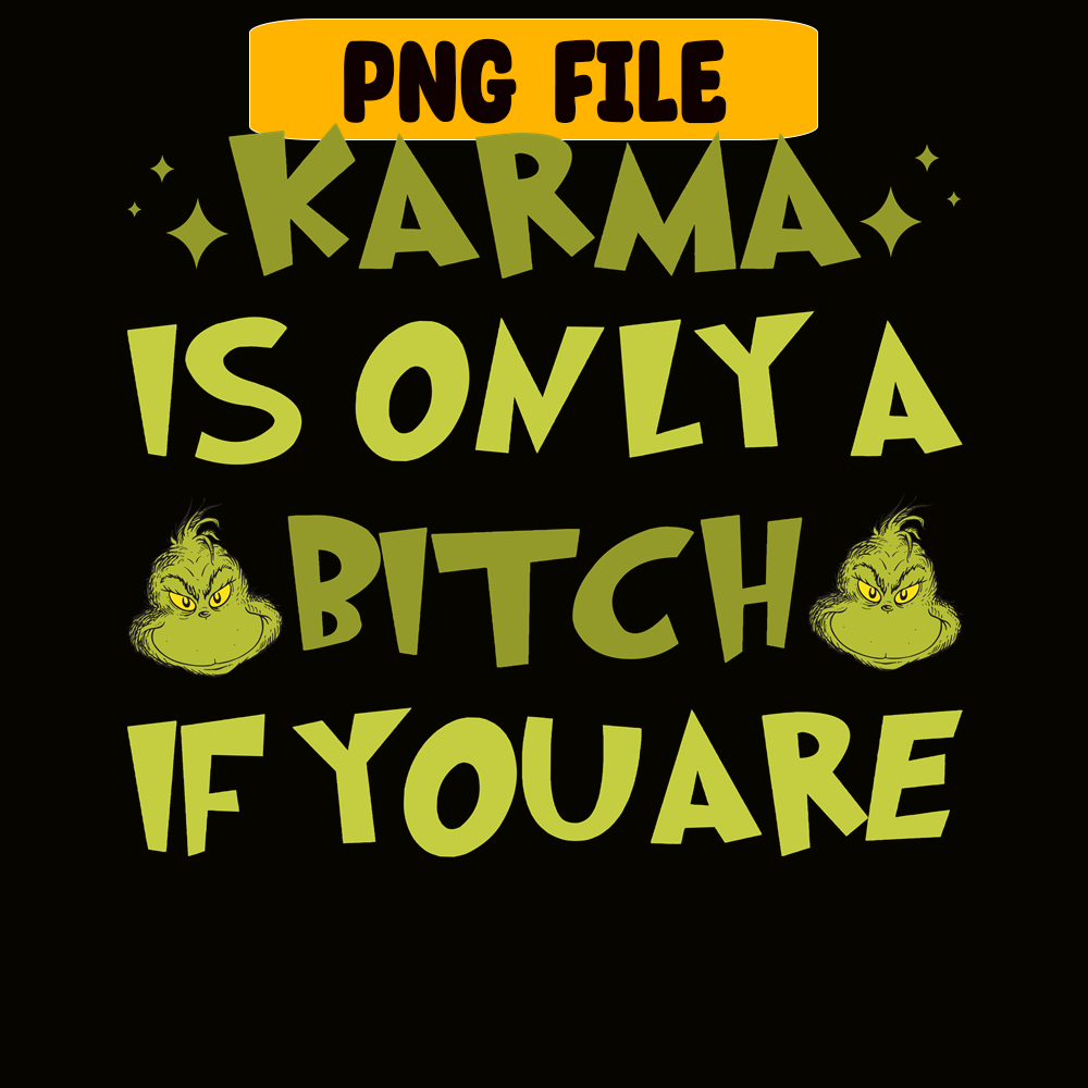 CRM08112316-Karma is only a bitch if you're png.png
