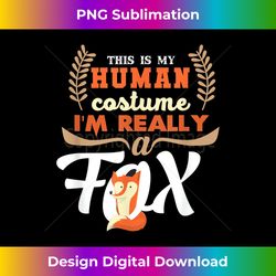 Funny Fox Tees - My Human Costume - Urban Sublimation PNG Design - Crafted for Sublimation Excellence