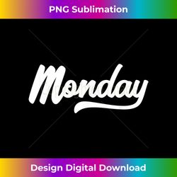 days of the week s monday minimalists - contemporary png sublimation design - access the spectrum of sublimation artistry