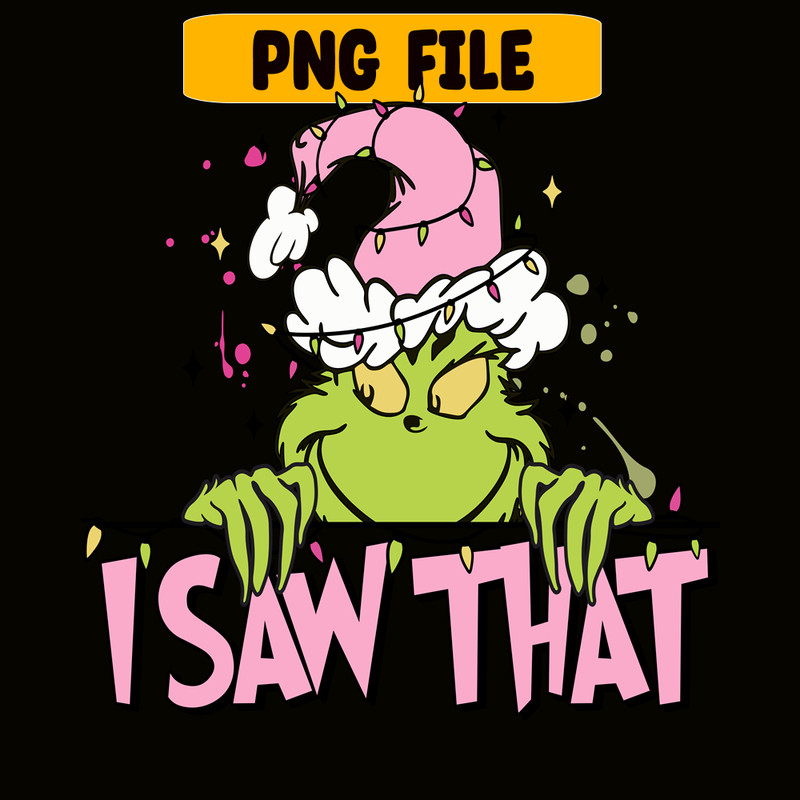 CRM13112334-I Saw That PNG, Grinchmas PNG, Pink Christmas PNG.png