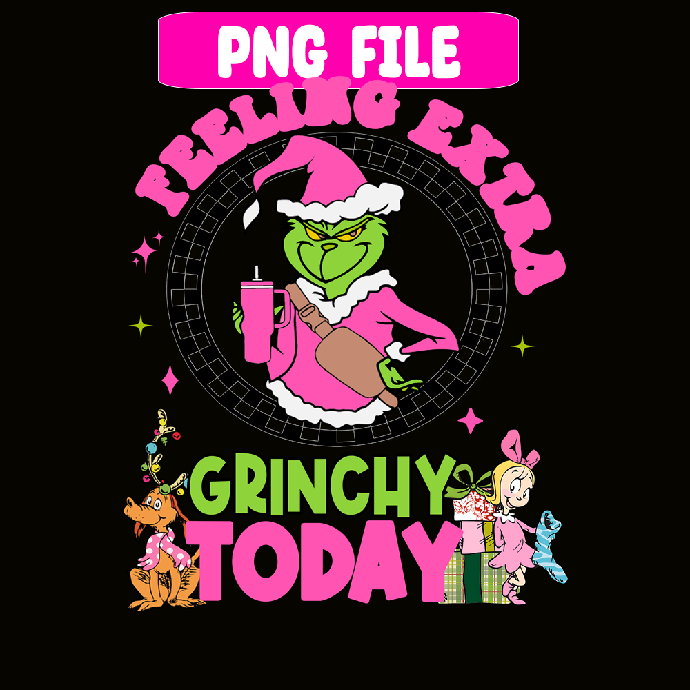 CRM13112374-Feeling Extra Grinch Today PNG, Christmas Tree PNG, Grinch Era PNG.png