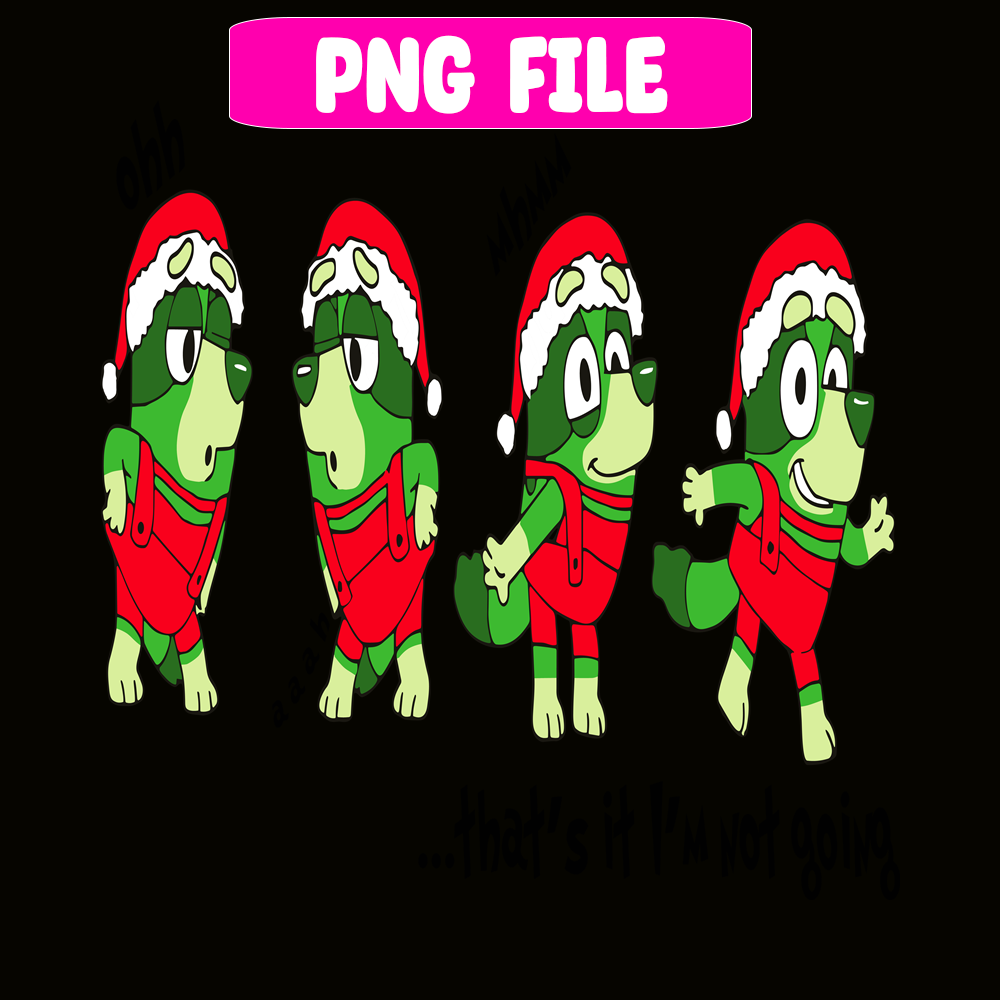 CRM15112301-That's It I'm Not Going Blueymas PNG.png