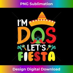 Mexican Holiday Birthday I'm Dos Let's Fiesta Cinco de Mayo - Classic Sublimation PNG File - Striking & Memorable Impressions