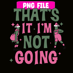 that's it i'm not going svg