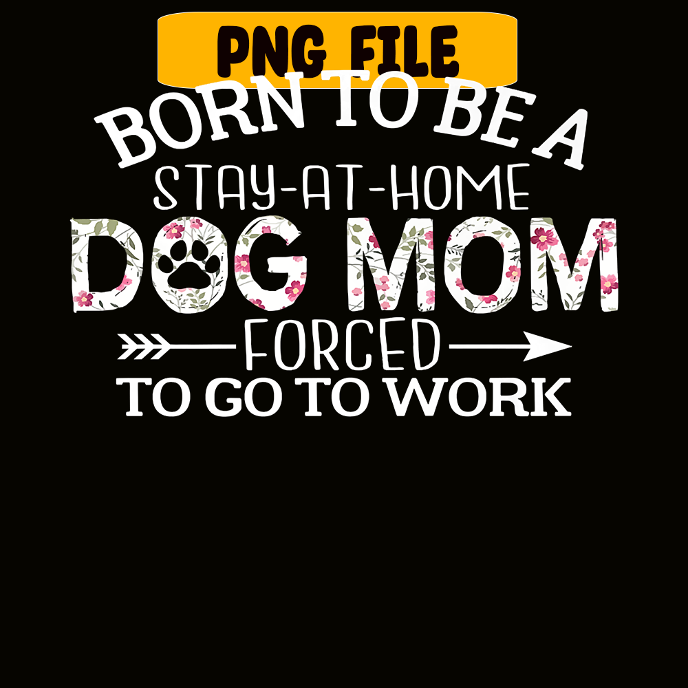 CRMD181023147-Born To Be A Stay At Home Dog Mom Png, Christmas Dog Moods Png, Cute Gifts Png.png