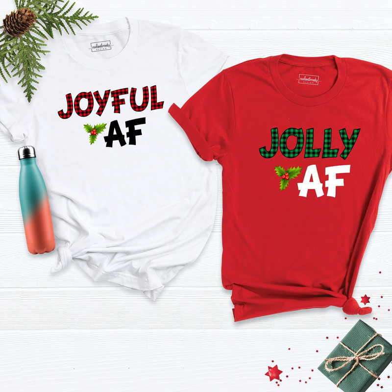Christmas AF Shirt, Joyful AF Shirt, Christmas Group Shirt, Jolly AF Shirt, Christmas Matching Shirt, Christmas Party Shirt, Jolly Af Tee.png