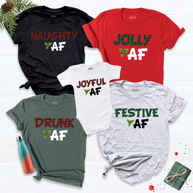 Drunk AF Shirt Festive AF Shirt, Christmas Shirt, Christmas Family Shirt, Christmas Matching Tee, Christian Tee, Christmas Lover Shirt.jpg