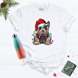 French Bulldog Christmas Unisex Shirt, Frenchie Shirt, French Bulldog Tee, Frenchie Lover Shirt, Bulldog Lover Shirt, An