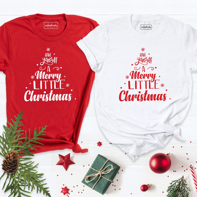 Have Yourself a Merry Little Christmas Shirt, Christmas Holiday Shirt, Christmas Shirt, Christmas T-Shirt, Christmas Tee.jpg