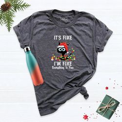 im fine everything is fine shirt, christmas cat shirt, cat lover shirt, motivational xmas shirt, sarcastic shirt, cat mo