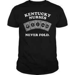 kentucky nurses never fold t-shirt