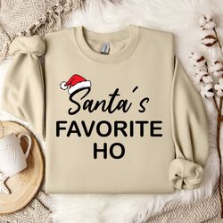 santa's favorite ho classic holiday sweatshirt - adult humor tee, vintage santa's favorite ho xmas pullover