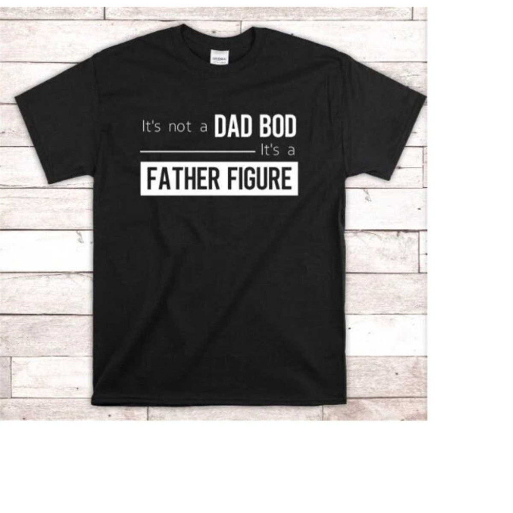 MR-23112023981-funny-dad-bod-father-figure-t-shirt-fathers-day-gift-image-1.jpg