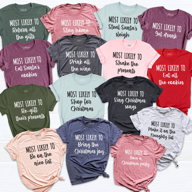 Most Likely To Christmas Tee, Funny Christmas Shirt, Family Matching Tee, Sister Brother Baby Tee, Christmas Pjs Shirt, Most Likely To Shirt.jpg