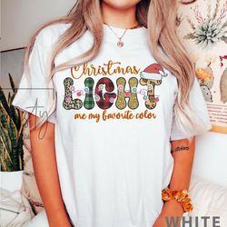 christmas is my favorite light shirt, christmas lights shirt, christmas vibes t-shirt, holiday apparel, iprintasty chris