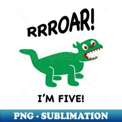 Lil Hodag Roar Im Five Childrens Character - Decorative Sublimation PNG File - Revolutionize Your Designs