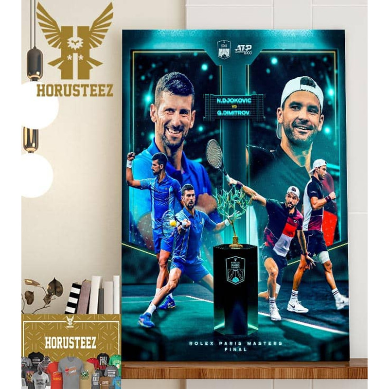 2023 Rolex Paris Masters Final Is Ser For Novak Djokovic Vs Grigor Dimitrov Home Decor Poster Canvas.jpg