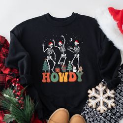 dancing skeleton sweatshirt, funny christmas sweatshirt women, christmas sweater, holiday sweatshirt, skeleton christmas