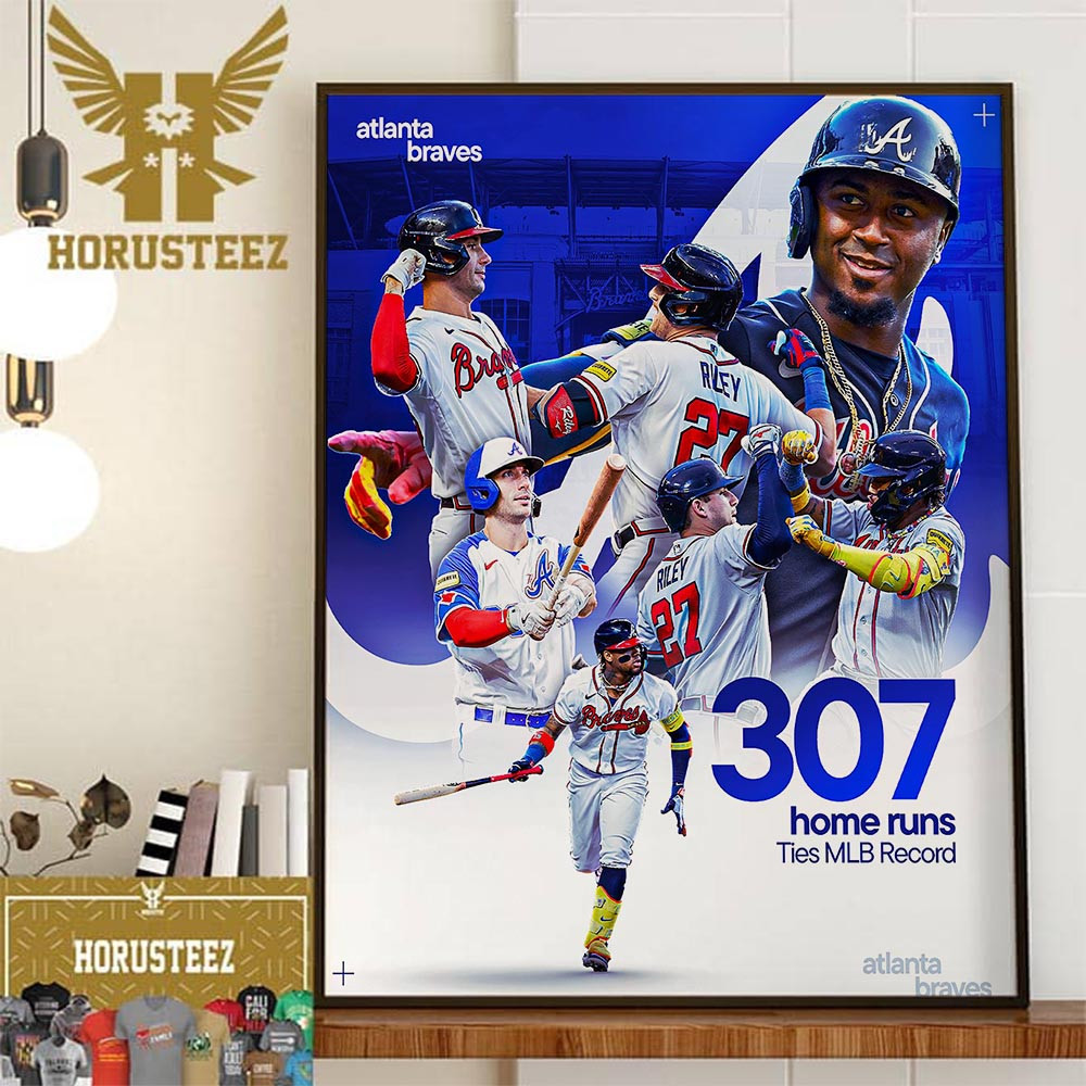 Atlanta Braves 307 Home Runs Ties MLB Record Home Decor Poster Canvas.jpg