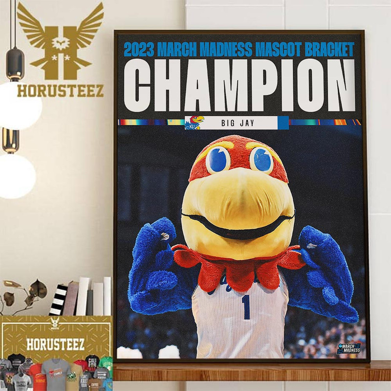 Big Jay Is The 2023 NCAA March Madness Mascot Bracket Champion Home Decor Poster Canvas.jpg