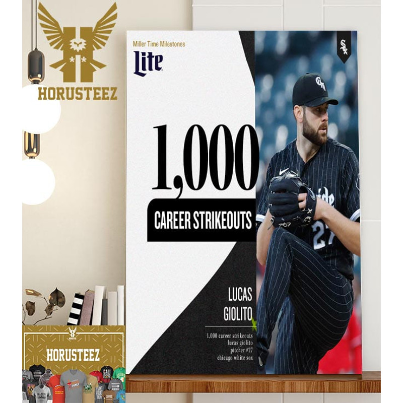 Chicago White Sox Lucas Giolito 1000 Career Strikeouts In MLB Home Decor Poster Canvas.jpg