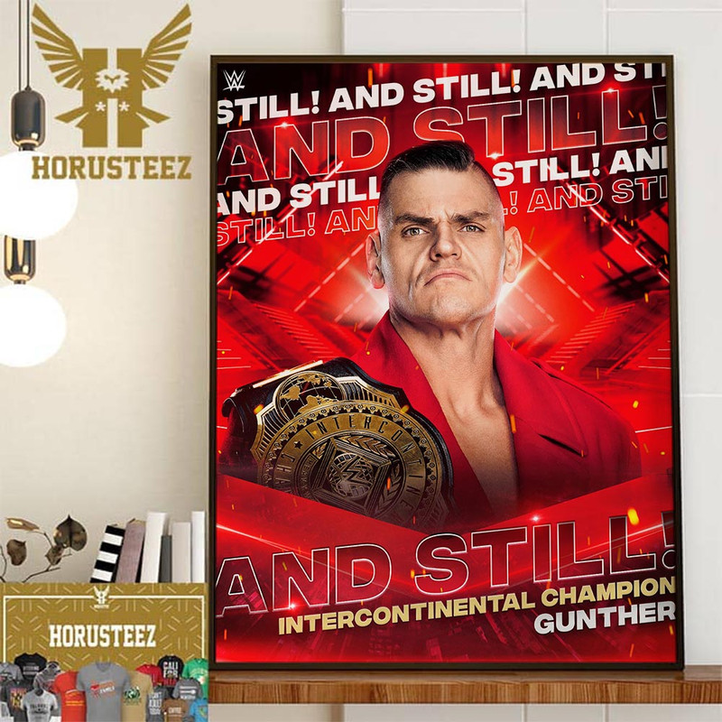 Congrats Gunther And Still Intercontinental Champion on WWE Raw Home Decor Poster Canvas.jpg