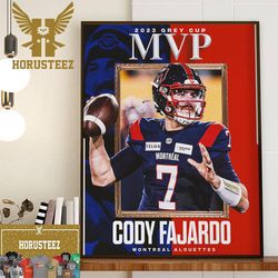 congratulations to cody fajardo is the 2023 grey cup mvp in the 110th home decor poster canvas
