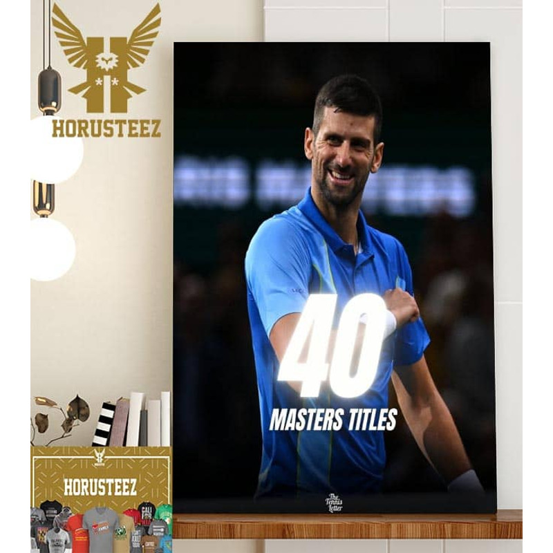 Congratulations To Novak Djokovic Wins His 40th Masters Title Home Decor Poster Canvas.jpg