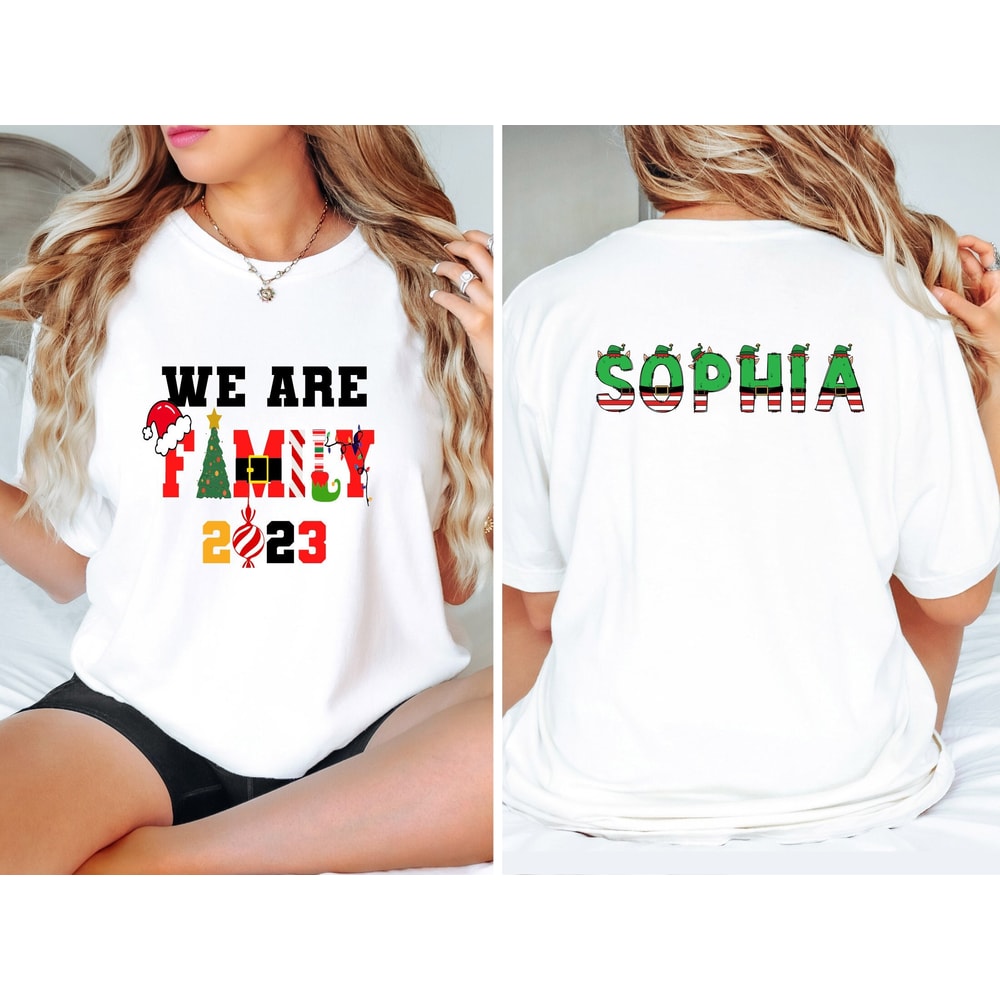 2 Side We are Family Christmas Custom Shirt, Christmas Family Matching Shirts, Christmas Sweatshirt, Christmas Gift, Custom Christmas Shirt.jpg